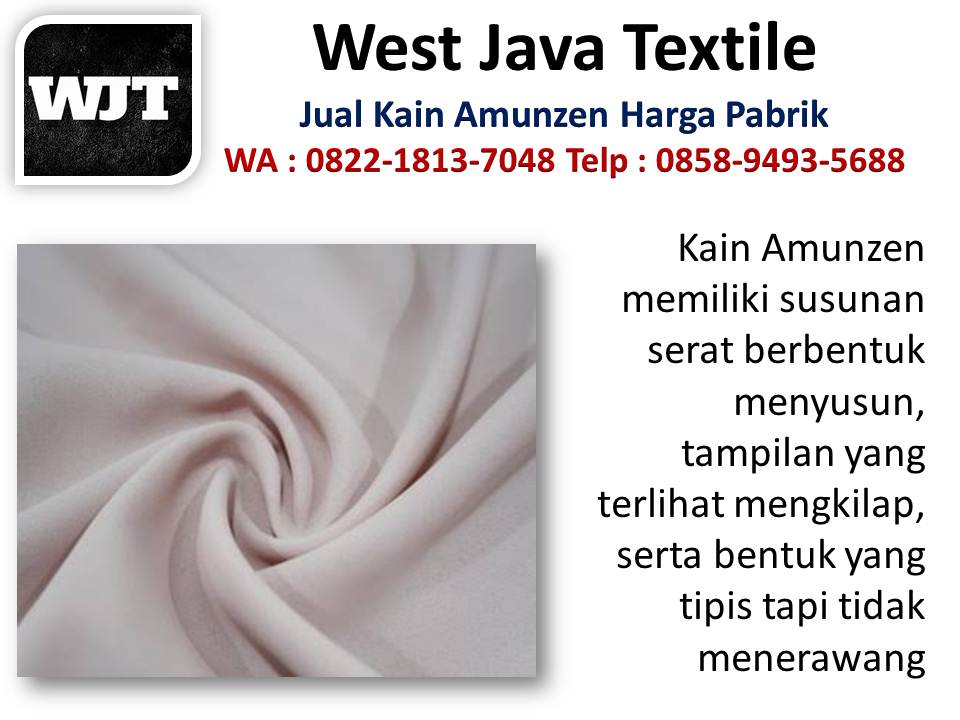 Amunzen bahan apa - West Java Textile | wa : 085894935688 Kain-amunzen-kayak-gimana